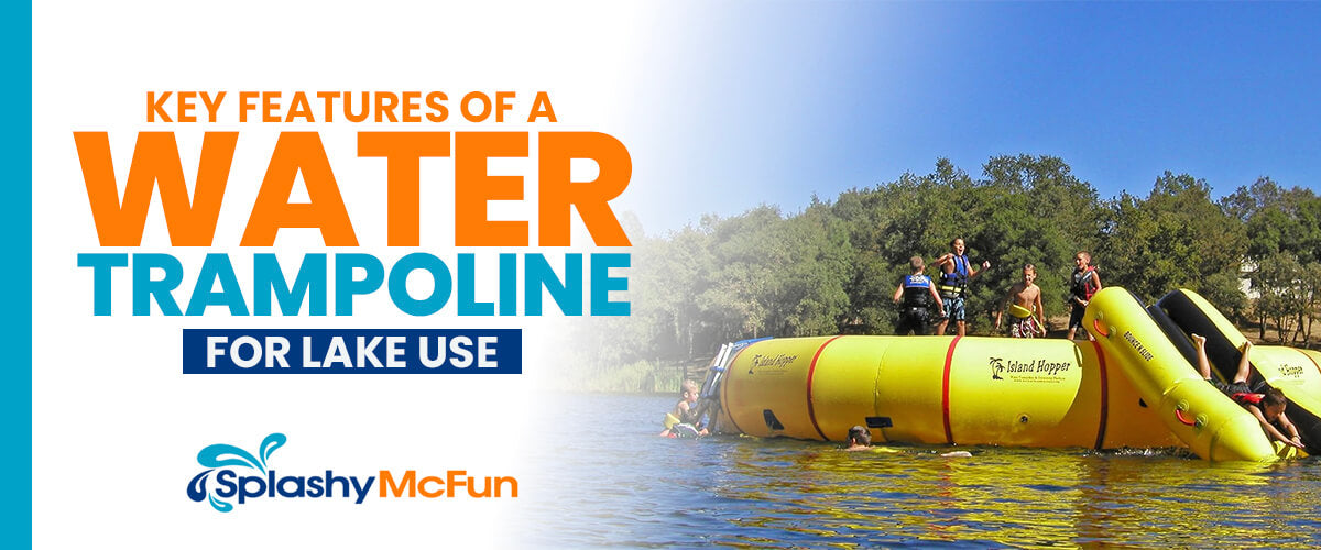 Key Features of a Water Trampoline for Lake Use